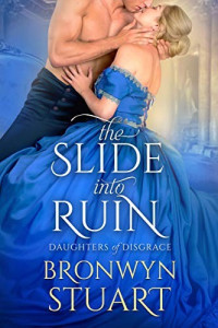 Bronwyn Stuart [Stuart, Bronwyn] — The Slide Into Ruin