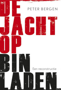 Peter L. Bergen — De jacht op Bin Laden