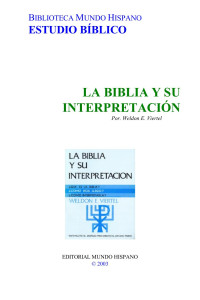 Weldon E. Viertel — La Biblia y su Interpretacion