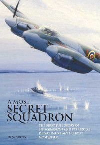 Curtis, Des; — Most Secret Squadron