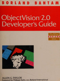 Allen G. Taylor — ObjectVision 2.0 Developer's Guide