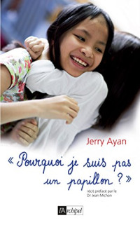 Jerry Ayan — Pourquoi je suis pas un papillon ?