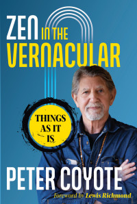 Peter Coyote — Zen in the Vernacular