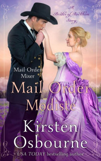 Kirsten Osbourne — Mail Order Modiste: Mail Order Mixer Book 3