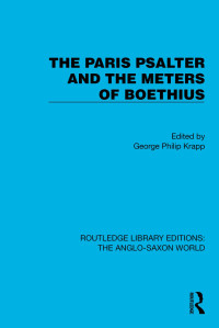 George Philip Krapp — The Paris Psalter and the Meters of Boethius