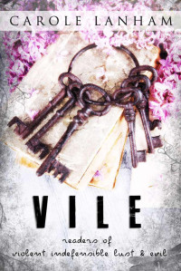 Carole Lanham — V.I.L.E: Readers of Violent Indefensible Lust and Evil