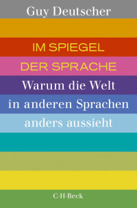 Guy Deutscher; — Im Spiegel der Sprache