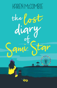 Karen McCombie — The Lost Diary of Sami Star