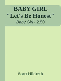 Scott Hildreth — BABY GIRL "Let's Be Honest"