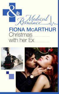 McArthur, Fiona — Christmas With Her Ex