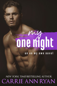 Carrie Ann Ryan — My One Night: An On My Own Novel
