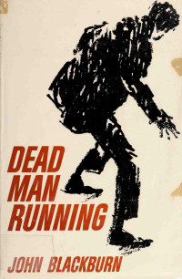 Blackburn, John —  Dead man running 