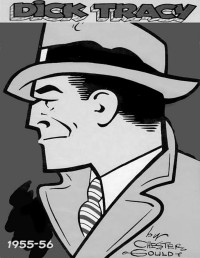 Chester Gould — Dick Tracy 1955-56