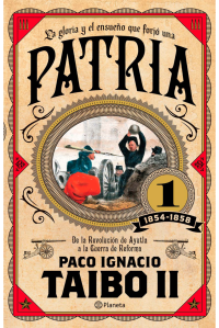 Paco Ignacio Taibo II — Patria 1