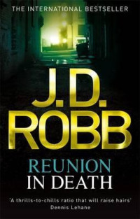 Robb, J D — Reunion In Death