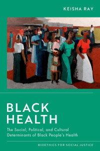 Keisha Ray; — Black Health