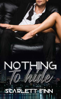 Scarlett Finn — 1 - Nothing to Hide: Nothing to...