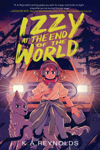 K.A. Reynolds — Izzy at the End of the World