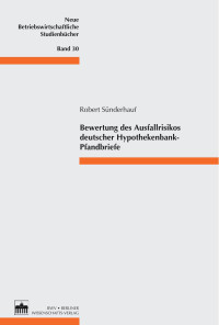 Sünderhauf, Robert — Bewertung des Ausfallrisikos deutscher Hypothekenbank-Pfandbriefe