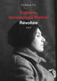  — Révoltée