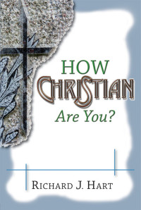 Richard J. Hart, OFM Cap — How Christian Are You?