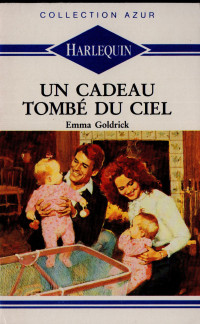 EMMA GOLDRICK — Un cadeau tombé du ciel