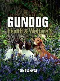 Tony Buckwell — Gundog Health and Welfare