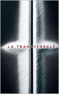 Alexandre, Bacry — La Transversale (French Edition)