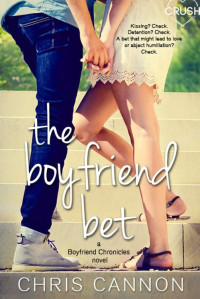 Chris Cannon — The Boyfriend Bet (Boyfriend Chronicles)