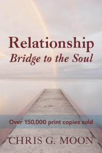 Chris G Moon — Relationship- Bridge to the Soul