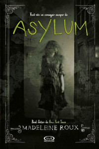 Madeleine Roux — Asylum