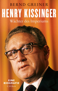 Bernd Greiner; — Henry Kissinger