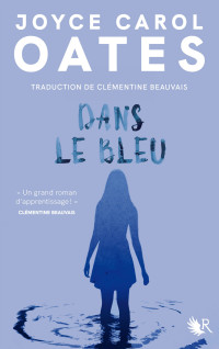 Joyce Carol Oates — Dans le bleu