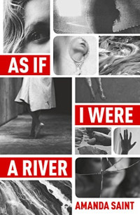 Amanda Saint — As if I Were a River