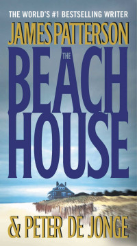 James Patterson & Peter de Jonge — The Beach House