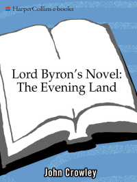 Crowley, John — [Lord Byron's Novel 01] • The Evening Land