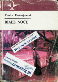 Fiodor Dostojewski — Fiodor Dostojewski - Białe Noce