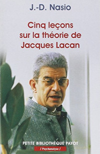 Nasio, J.d. — Cinq leçons sur la théorie de jacques lacan