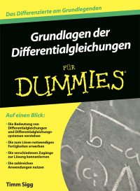 Sigg, Timm — [Für Dummies 01] • Grundlagen der Differenzialgleichungen für Dummies