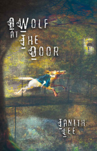 Tanith Lee — A Wolf at the Door: And Other Rare Tales