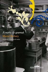 Muriel Barbery — A morte do gourmet