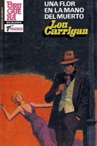 Lou Carrigan — Una flor en la mano del muerto (2ª Ed.)