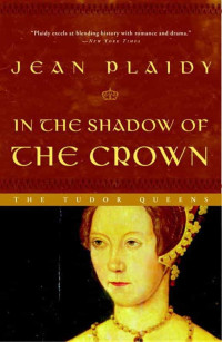 Plaidy, Jean — In the Shadow of the Crown