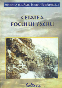 - — Misiunea Romaniei in era Varsatorului - Cetatea Folului Sacru