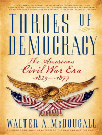 Walter A. McDougall — Throes of Democracy