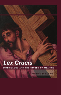 William P. Loewe — Lex Crucis