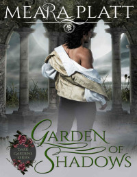 Meara Platt — Garden of Shadows (Dark Gardens Series Book 1)