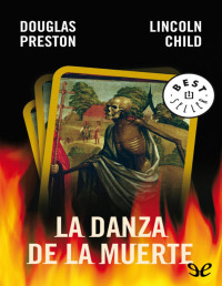 Douglas Preston & Lincoln Child — La danza de la muerte