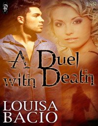 Louisa Bacio [Bacio, Louisa] — A Duel with Death