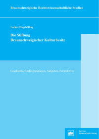 Lothar Hagebölling — Die Stiftung Braunschweigischer Kulturbesitz